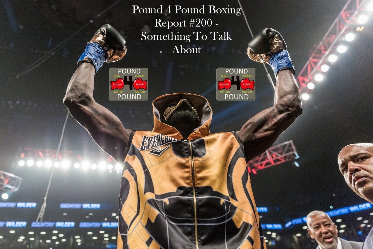 Pound 4 Pound Boxing Report #200 – Something To Talk About « Pound 4